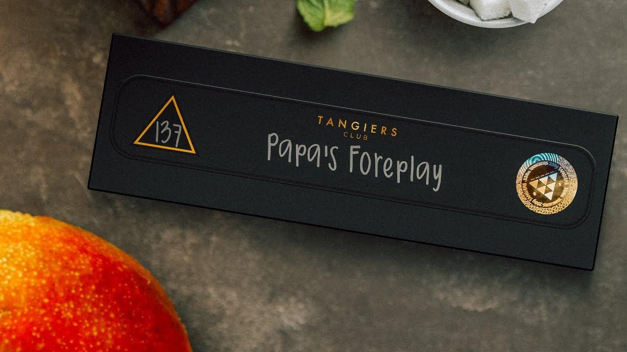 Tangiers - Papas Foreplay - TheHoookahClub